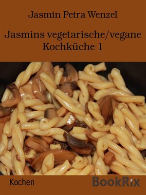 cover image of Jasmins vegetarische/vegane Kochküche 1